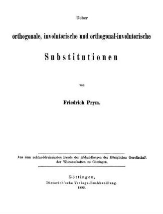 Ueber orthogonale, involutorische und orthogonal-involutorische Substitutionen