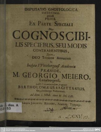Disputatio gnostologica undecima quae est prior ex parte speciali de cognoscibilis speciebus, seu modis contrahentibus