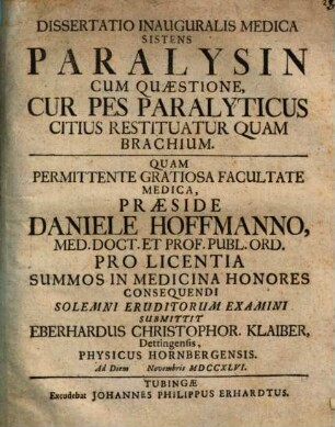 Diss. inaug. ... sistens paralysin, cum quaestione, cur pes paralyticus citius restituatur quam brachium
