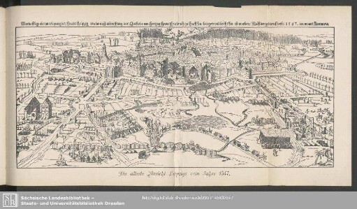 Die älteste Ansicht Leipzigs vom Jahre 1547