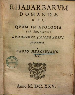 Rhabarbarum domandae bili, quam in apologia sua proritavit Ludovicus Camerarius propinatum