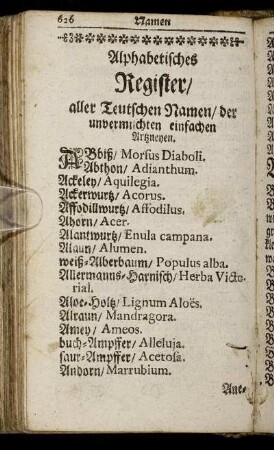Alphabetisches Register/ aller Teutschen Namen/ der unvermischten einfachen Artzneyen.