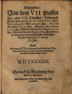 Bedencken, Von dem VII. grossen Jar, oder VII. Triangel, Dises nach Christi Jesu geburt MDLXXXIIII. Jar ...