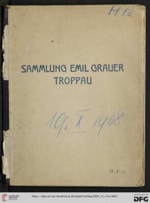 Auktions-Katalog der Sammlung Emil Grauer, Troppau (hervorragende Porzellane) : Auktion in München: Montag, den 19. Oktober 1908