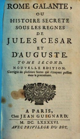 Rome Galante, Ou Histoire Secrete Sous Les Règnes De Jules Cesar Et D'Auguste, 2