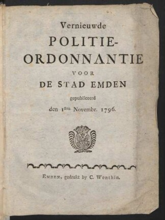 Vernieuwde Politie-Ordonnantie Voor De Stad Emden : gepubliceerd den 1sten Novembr. 1796