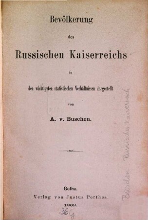 Bevölkerung des russischen Kaiserreichs in den wichtigsten statistischen Verhältnissen
