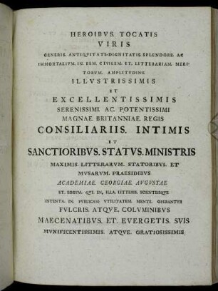 Heroibus Tocatis Viris...Illustrissimis et Excellentissimis...Magnae Britanniae Regis Consiliariis. Initmis et Sanctioribus. Status. Ministris...Cliens Obsequiosissimus Frid. Ludovicus. Christianus. Cropp Auctor.