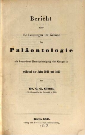Bericht über die Leistungen im Gebiete der Palaeontologie mit besonderer Berücksichtigung der Geognosie während der Jahre 1848 u. 1849