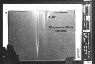 Verzeichnisse der Falllehen oder Gnadenlehen des Klosters Adelberg mit Berechnungen über deren Wert und Ertrag und Ortindices