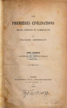 Les premier̀es civilisations : ét́udes d'histoire et d'archeólogie, 1. Archéologie préhistorique. Égypte