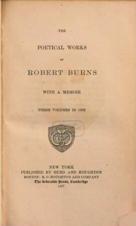 The poetical works of Robert Burns : with a memoir ; three volumes in one, 1/3