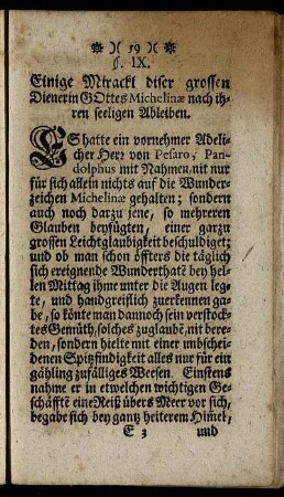 §. IX. Einige Mirackl diser grossen Dienerin Gottes Michelinӕ nach ihren seeligen Ableiben