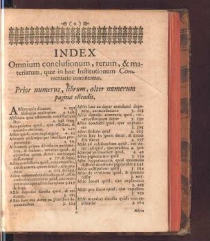 Index omnium conclusionum, rerum, & materiarium, quae in hoc Institutionum commentario continentur