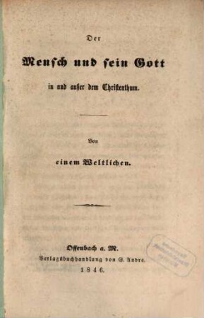 Der Mensch und sein Gott in und außer dem Christenthum