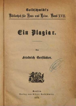 Ein Plagiar : Von Friedrich Gerstäcker