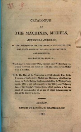 A catalogue of the machines, models, and other articles, in the repositories of the Society for the Encouragement of Arts, Manufactures, and Commerce ...