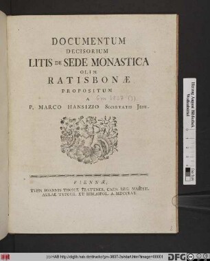 Documentum Decisorium Litis De Sede Monastica Olim Ratisbonæ Propositum