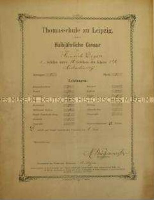 Schulzeugnis der Thomasschule Leipzig für Ernst Heinrich Degen, Klasse IbA; Michaelis 1887