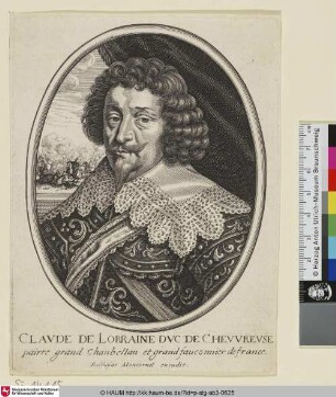Claude de Lorraine Duc de Cheuvreuse [Claude v. Lothringen Herzog von Cheuvreuse]