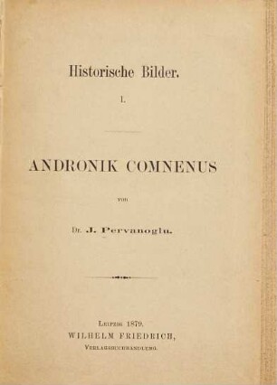 Andronik Comnenus : [Andronicus I. Comnenus]