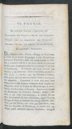 VI. Partie. Quatrième Époque ; Arrivée Des Illuminés Em France; Secte Des Jacobins Formée Par La Coalition Des Conjurés Contre L'Autel, Le Trône Et La Société; Révolution Francoise