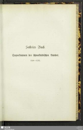 Sechstes Buch. Emporkommen des schmalkaldischen Bundes. 1530 - 1535