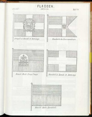Taf. 74. Kriegsfl. d. Republ. St. Domingo. - Standarte des Commandeurs - Republ. Haiti Kriegsflagge. - Handelsfl. d. Republ. St. Domingo. Republ. Haiti Handelsfl.