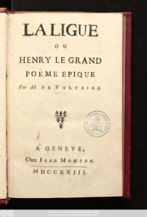 La Ligue Ou Henry Le Grand : Poëme Epique