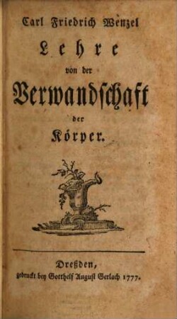 Carl Friedrich Wenzel Lehre von der Verwandschaft der Körper