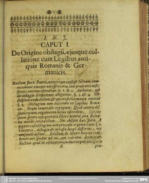 Caput I. De Origine obstagii, ejusque collatione cum Legibus antiquis Romanis & Germanicis