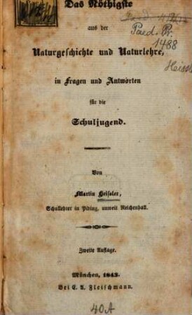 Das Nöthigste aus der Naturgeschichte und Naturlehre in Fragen und Antworten für die Schuljugend