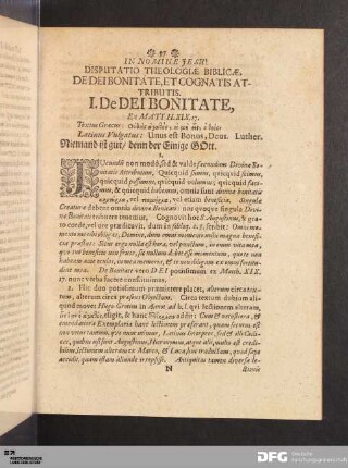 Disputatio Theologiae Biblicae, De Dei Bonitate, et Cognatis Attributis. I. De Dei Bonitate.