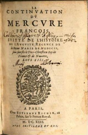 Mercure françois : ou suite de l'histoire de nostre temps, sous le regne Auguste du tres-chrestien roy de France et de Navarre, Louys XIII. 2, 2. 1613
