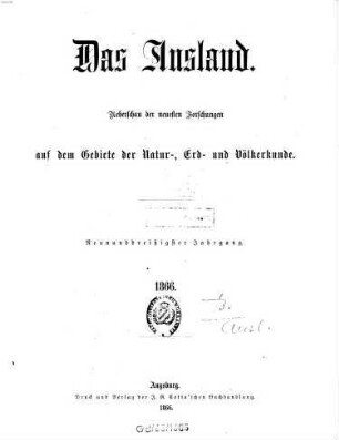 Das Ausland : Wochenschrift für Erd- und Völkerkunde. 39. 1866