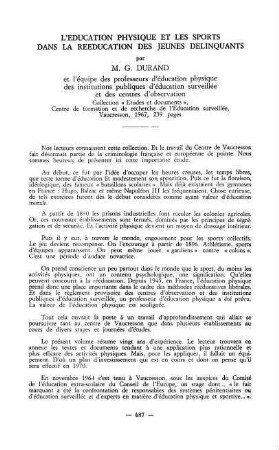 487-490, L'éducation physique et les sports dans la rééducation des jeunes délinquants, par M. G. Durand et l'équipe des professeurs d'éducation physique, des institutions publiques d'éducation surveillée et des centres d'observation