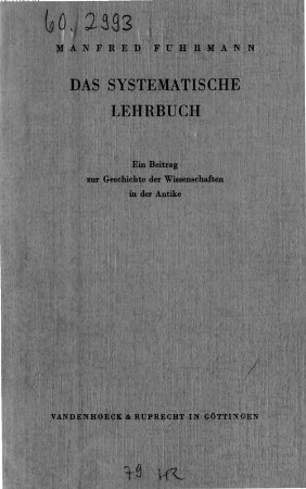 Das systematische Lehrbuch : ein Beitrag zur Geschichte der Wissenschaften in der Antike