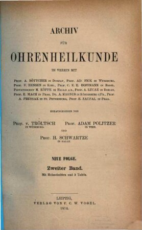 Archiv für Ohrenheilkunde. 8, 8 = N.F., Bd. 2. 1874