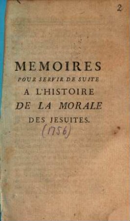 Mémoires pour servir de suite à l'histoire de la morale des Jesuites