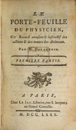 Le Porte-Feuille Du Physicien, Ou Recueil amusant & instructif des actions & des moeurs des Animaux, 1