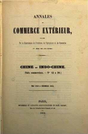 Annales du commerce extérieur. Chine et Indo-Chine. Faits commerciaux. 13/20. 1848/52 (1852)
