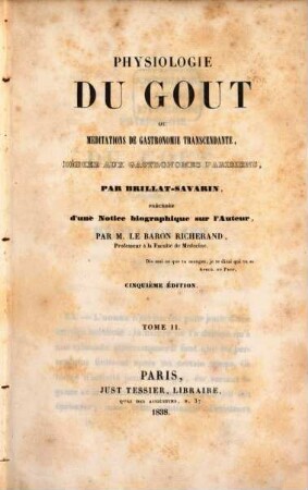 Physiologie du goût, ou meditations de gastronomie transcendante, 2 (1838)