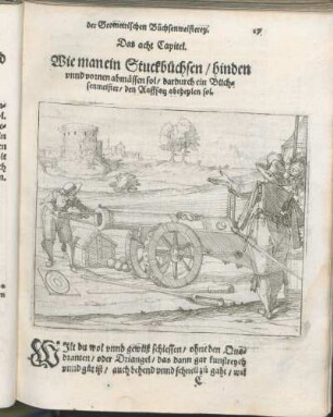 Das acht Capitel. Wie man ein Stuckbüchsen/ hinden vnnd vornen abmässen sol/ dardurch ein Büchsenmeister/ den Auffsatz abtheylen sol.