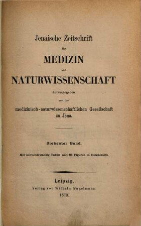 Jenaische Zeitschrift für Medizin und Naturwissenschaft. 7. 1871/73