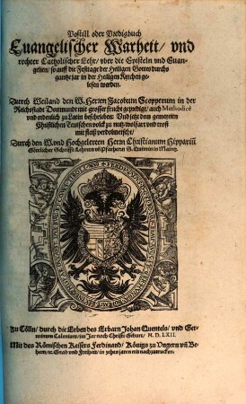 Postill oder Predigbuch Euangelischer Warheit, vnd rechter Catholischer Lehr, vber die Episteln vnd Euangelien, so auff die Festtage der Heiligen Gottes durchs gantze jar in der Heiligen Kyrchen gelesen werden