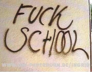 FUCK SCHOOL