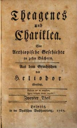 Theagenes und Chariklea : Eine Aethiopische Geschichte in zehn Büchern, Zweyter Theil