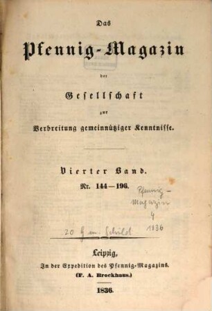 Das Pfennig-Magazin für Verbreitung gemeinnütziger Kenntnisse. 4, 4 = Nr. 144 - 196. 1836