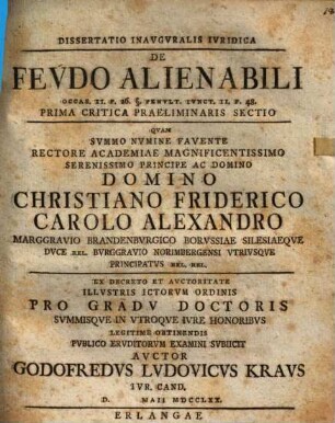 Dissertatio Inavgvralis Ivridica De Fevdo Alienabili : Occas. II. F. 26. §. Penvlt. Ivnct. II. F. 48. ; Prima Critica Praeliminaris Sectio