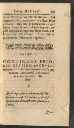 Caput II. Continens Priorem Classem Argumentorum, ex Reformatorum hypothesi probantium, Lutheranos a Reformatis in fundamento fidei dissidere.